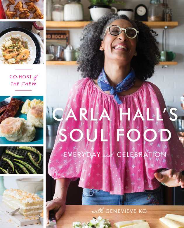 Carla Hall's Soul Food: Everyday and Celebration